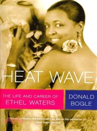 Heat Wave ─ The Life and Career of Ethel Waters