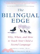 The Bilingual Edge ─ Why, When, and How to Teach Your Child a Second Language