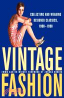 Vintage Fashion ─ Collecting and Wearing Designer Classics