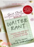 Waiter Rant ─ Thanks for the Tip--Confessions of a Cynical Waiter
