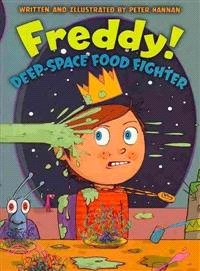 Freddy! Deep-Space Food Fighter