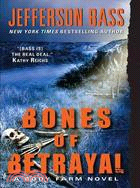 Bones of Betrayal: A Body Farm Novel