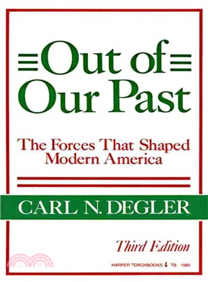 Out of Our Past ─ The Forces That Shaped Modern America