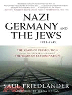 Nazi Germany and the Jews, 1933-1945