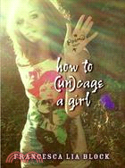 How to (Un)Cage a Girl