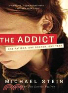 The Addict ─ One Patient, One Doctor, One Year