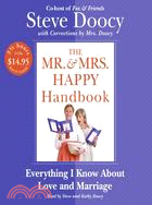 The Mr. & Mrs. Happy Handbook: Everything I Know About Love and Marriage