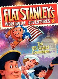 Flat Stanley's Worldwide Adventures #9: The U.S. Capital Commotion