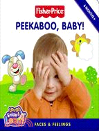 Peekaboo, Baby!: Faces & Feelings