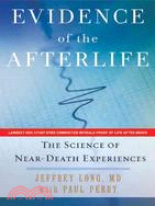 Evidence of the Afterlife ─ The Science of Near-Death Experiences