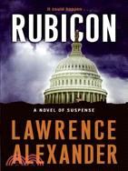 Rubicon ─ A Novel of Suspense