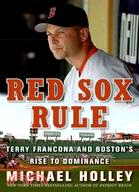 The Red Sox Rule ─ Terry Francona and Boston's Rise to Dominance