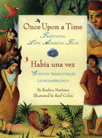 Once Upon a Time / Habia una vez ─ Traditional Latin American Tales / Cuentos Tradicionales Latinoamericanos