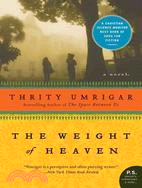 The Weight of Heaven ─ A Novel