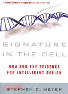 Signature in the Cell ─ DNA and the Evidence for Intelligent Design