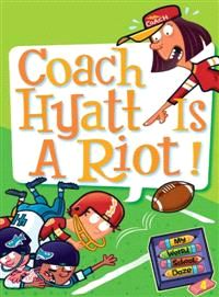 #4: Coach Hyatt Is a Riot! (My Weird School Daze)