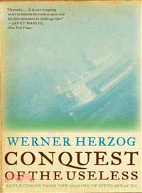 Conquest of the Useless ─ Reflections from the Making of Fitzcarraldo