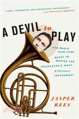 A Devil to Play—One Man's Year-Long Quest to Master the Orchestra's Most Difficult Instrument