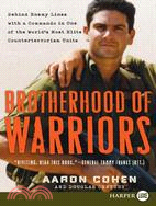 Brotherhood of Warriors ─ Behind Enemy Lines With a Commando in One of the World's Most Elite Counterterrorism Units