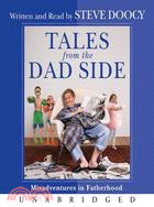 Tales From the Dad Side: Misadventures in Fatherhood