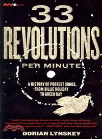 33 Revolutions Per Minute ─ A History of Protest Songs, from Billie Holiday to Green Day
