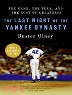 The Last Night of the Yankee Dynasty ─ The Game, the Team, and the Cost of Greatness