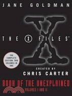 The X-Files Book of the Unexplained: The Complete Edition