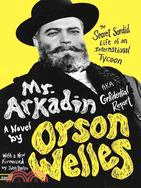 Mr. Arkadin AKA Confidential Report: The Secret Sordid Life of an International Tycoon