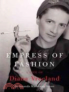 Empress of Fashion ─ A Life of Diana Vreeland