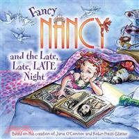 Fancy Nancy and the Late, La...