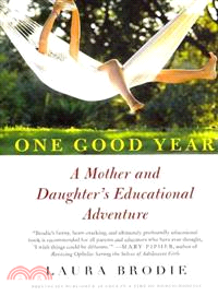 One Good Year: A Memoir of a Mother and Daughter's Educational Adventure