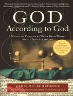 God According to God ─ A Scientist Discovers We've Been Wrong About God All Along