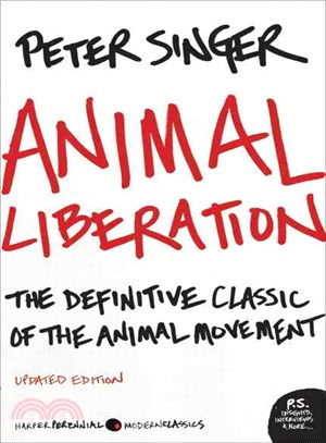 Animal Liberation ─ The Definitive Classic of the Animal Rights Movement