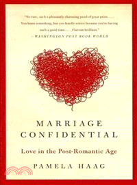 Marriage Confidential—Love in the Post-Romantic Age