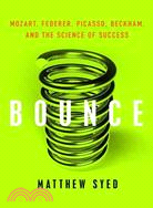 Bounce: Mozart, Federer, Picasso, Beckham, and the Science of Success