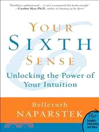 Your Sixth Sense ─ Unlocking the Power of Your Intuition