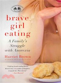 Brave Girl Eating ─ A Family's Struggle with Anorexia