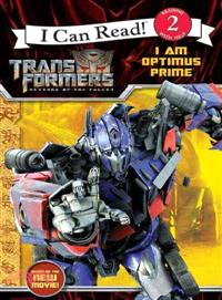 Transformers: Revenge of The Fallen: I Am Optimus Prime