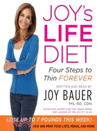 Joy's Life Diet: Four Steps to Thin Forever