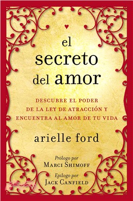 El secreto del amor / The Soulmate Secret ─ Descubre El Poder De La Ley De Atraccion Y Encuentra Al Amor De Tu Vida / Manifest the Love of Your Life with the Law of Attraction