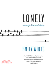 Lonely ─ Learning to Live with Solitude