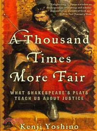 A thousand times more fair :...