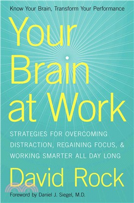 Your Brain at Work ─ Strategies for Overcoming Distraction, Regaining Focus, and Working Smarter All Day Long