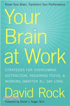 Your brain at work :strategies for overcoming distraction, regaining focus, and working smarter all day long /