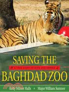 Saving the Baghdad Zoo ─ A True Story of Hope and Heroes
