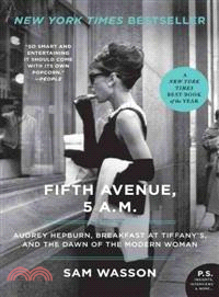 Fifth Avenue, 5 A.M. ─ Audrey Hepburn, Breakfast at Tiffany's, and the Dawn of the Modern Woman