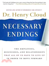 Necessary Endings ─ The Employees, Businesses, and Relationships That All of Us Have to Give Up in Order to Move Forward