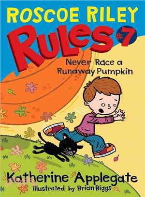 Roscoe Riley rules : never race a runaway pumpkin /