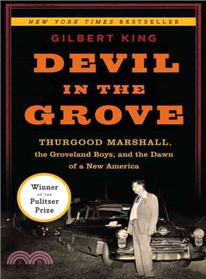 Devil in the Grove ─ Thurgood Marshall, the Groveland Boys, and the Dawn of a New America