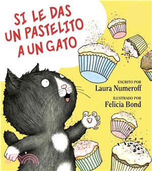 Si le das un pastelito a un gato / If You Give a Cat a Cupcake